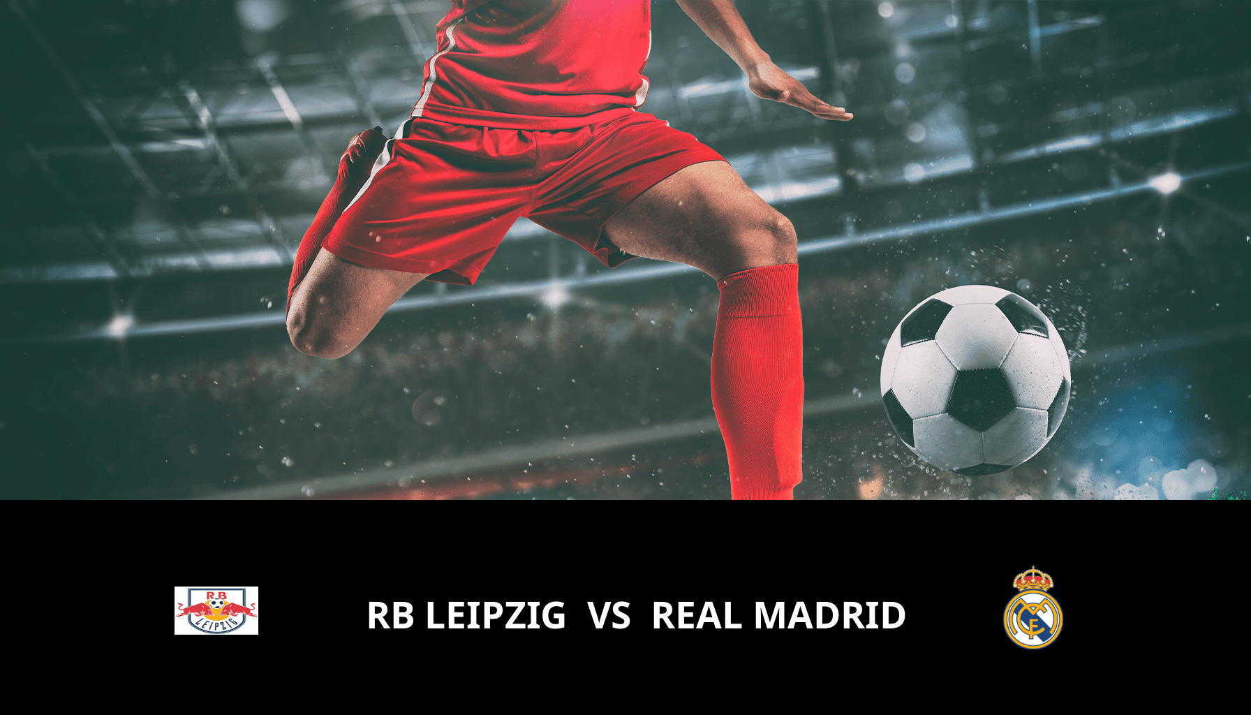 Pronostic RB Leipzig VS Real Madrid du 13/02/2024 Analyse de la rencontre